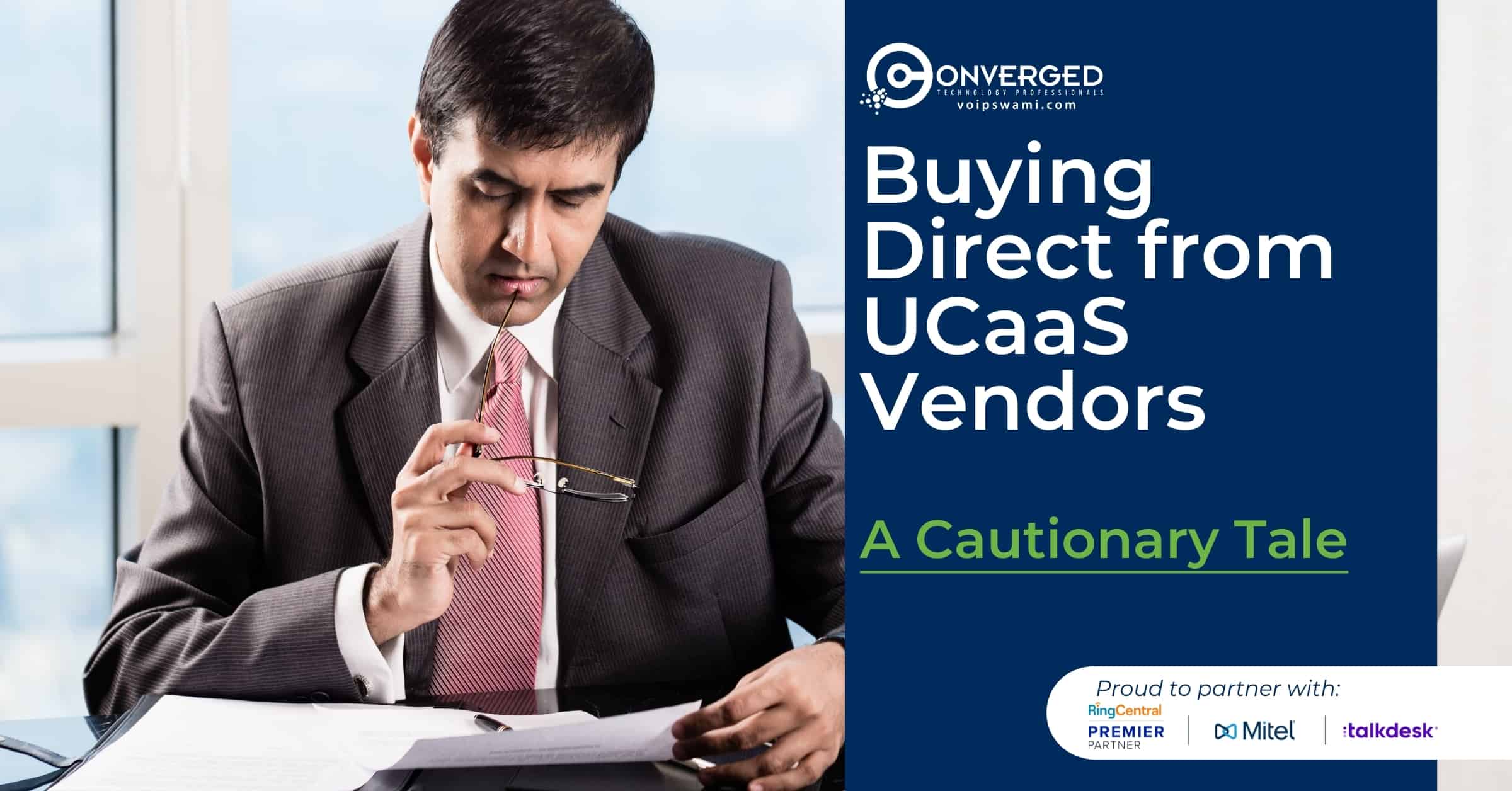 Buying Direct from UCaaS Vendors - A Cautionary Tale