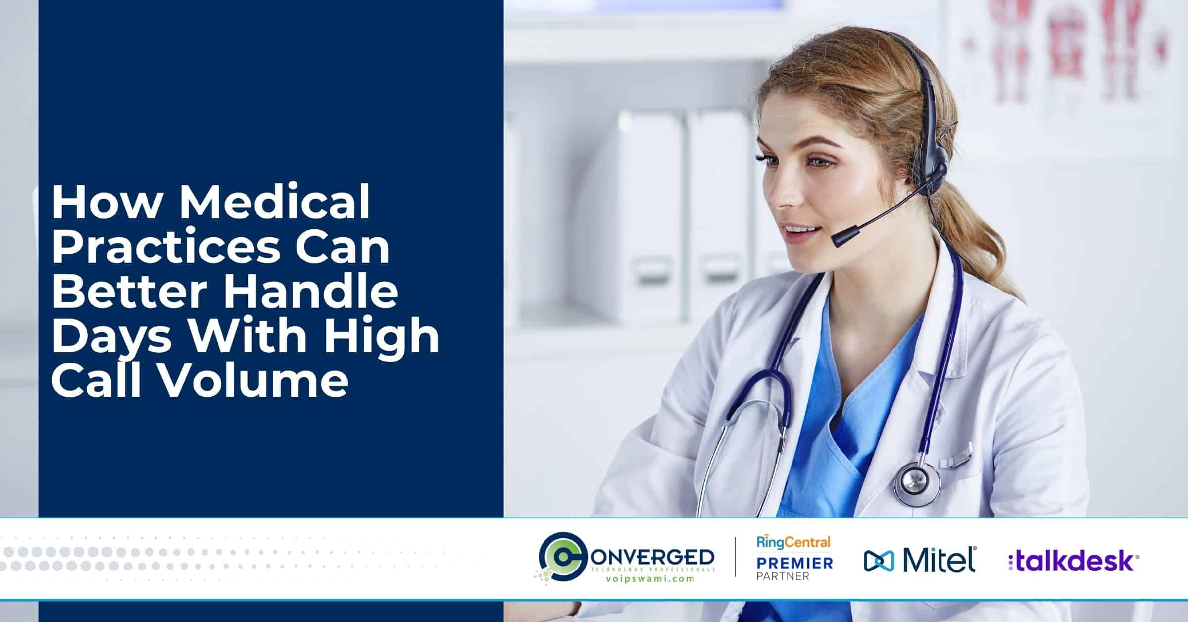 How Medical Practices Can Better Handle Days With High Call Volume 