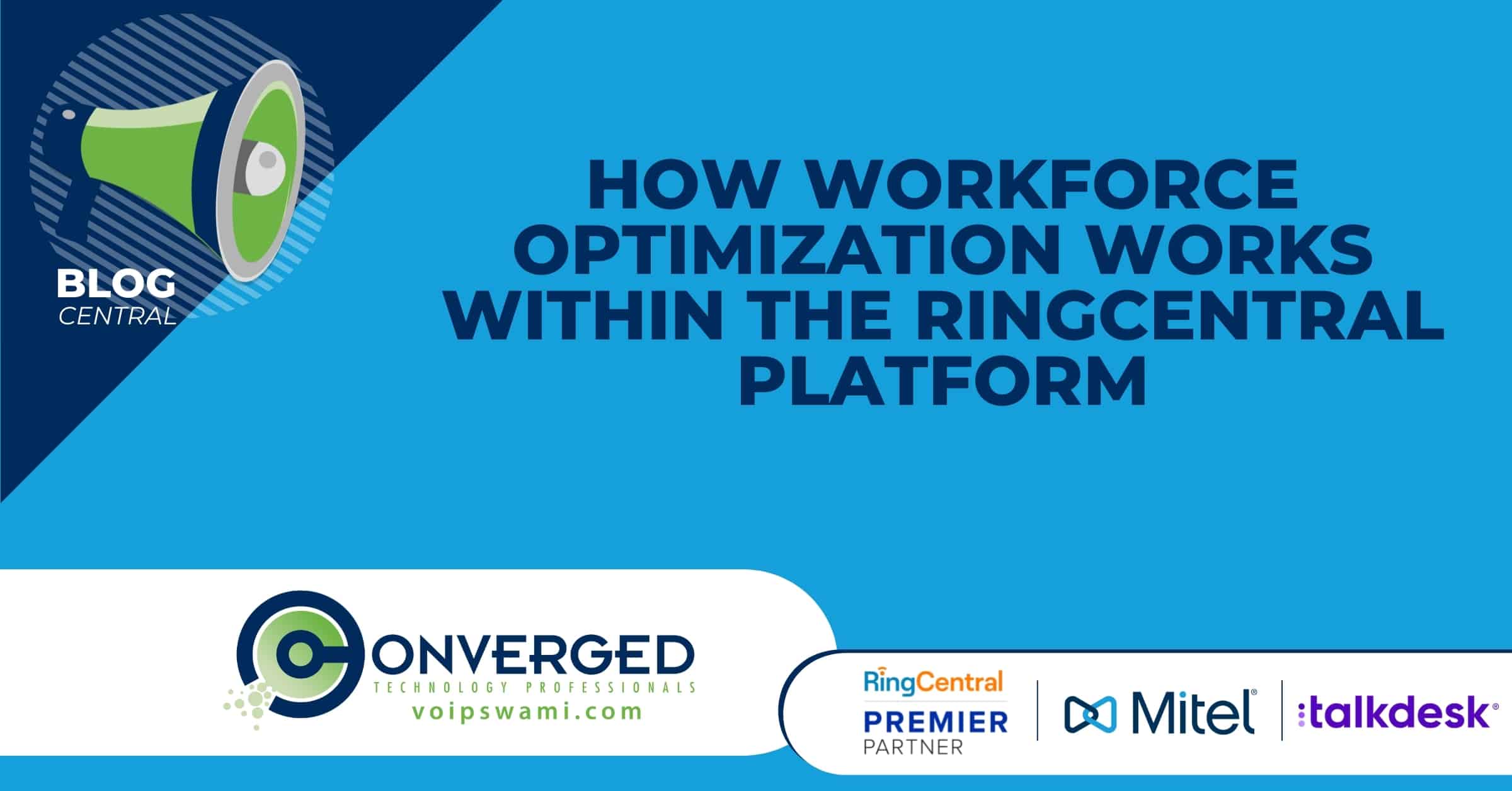 How Workforce Optimization Works Within the RingCentral Platform