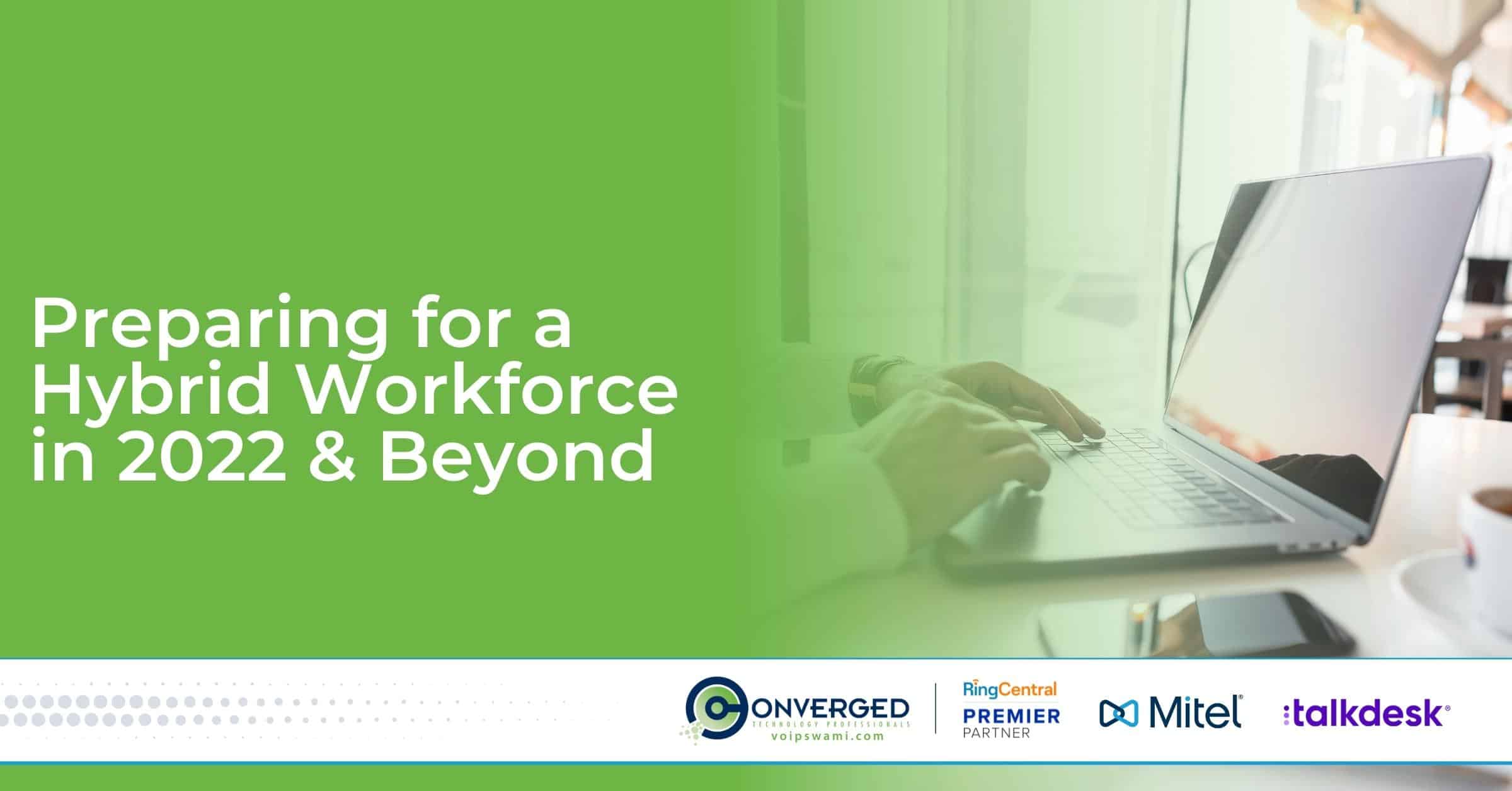 Preparing for a Hybrid Workforce in 2022 & Beyond