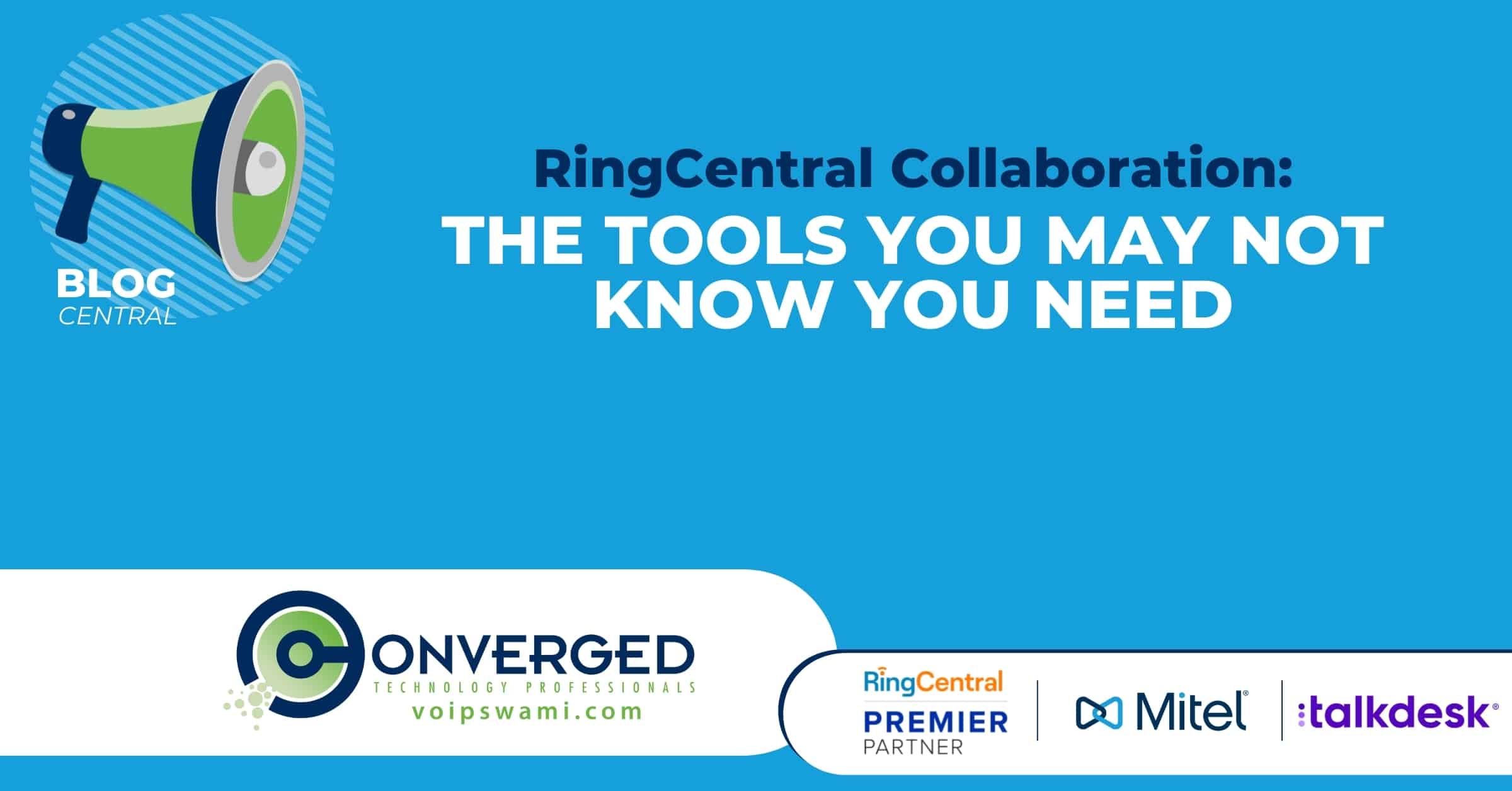RingCentral Collaboration The Tools You May Not Know You Need