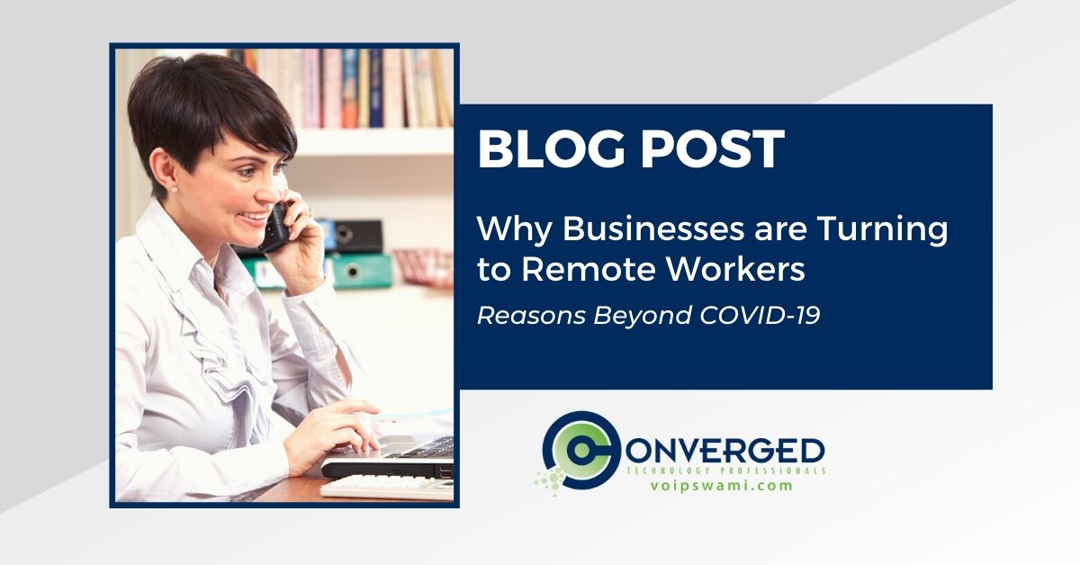 why businesses using remote workers